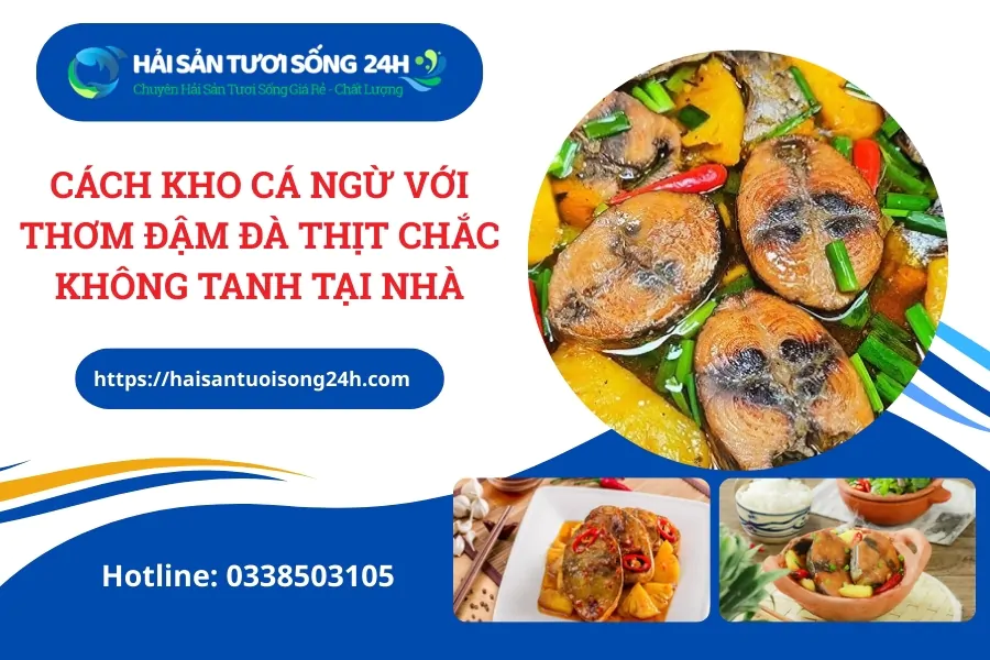 Cách kho cá ngừ với thơm đậm đà thịt chắc không tanh tại nhà