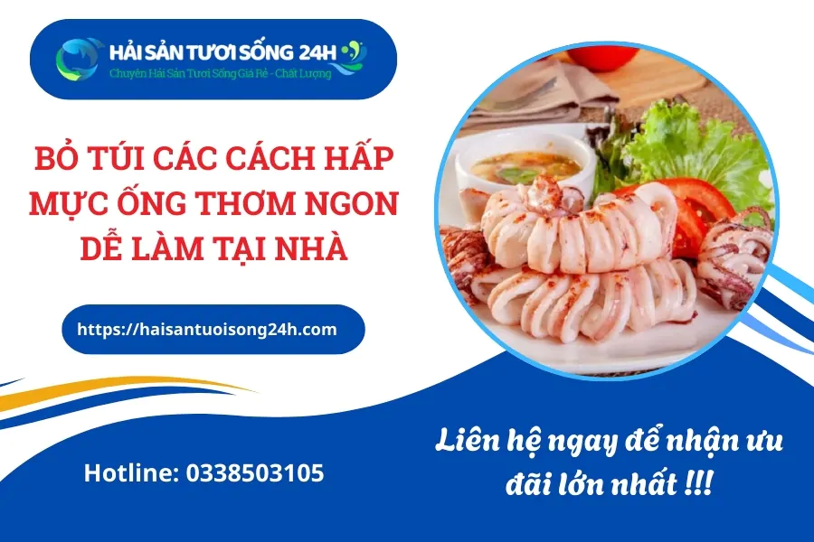 Bỏ túi các cách hấp Mực ống thơm ngon dễ làm tại nhà