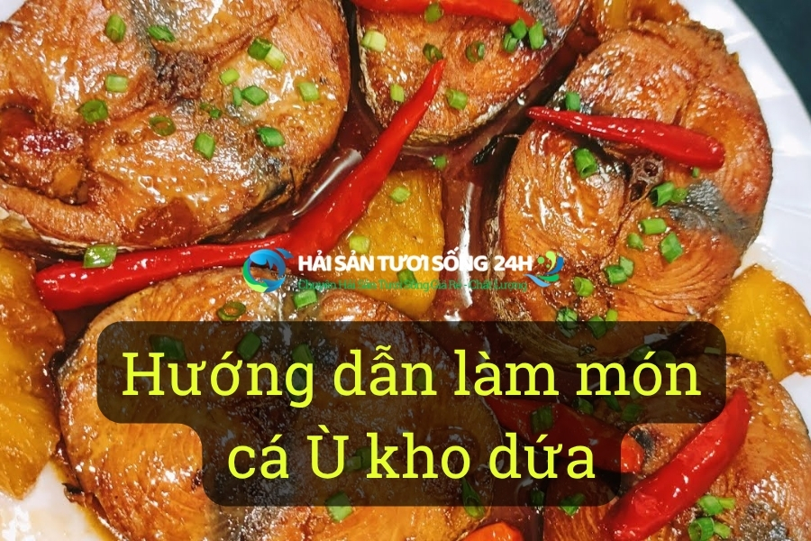 Hướng dẫn làm món cá ù kho dứa